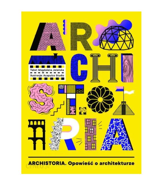 Archistoria. Opowieść o architekturze